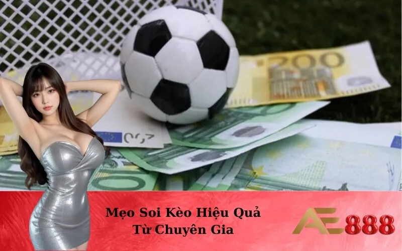 Mẹo Soi Kèo Hiệu Quả Từ Chuyên Gia