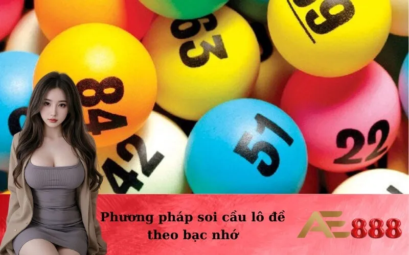 Phương pháp soi cầu lô đề theo bạc nhớ