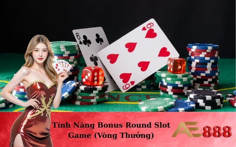 Tính Năng Bonus Round Slot Game (Vòng Thưởng)