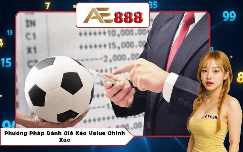Phương Pháp Đánh Giá Kèo Value Chính Xác